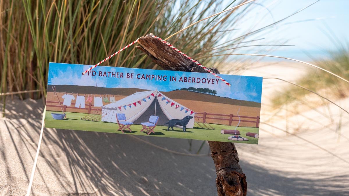 I'd Rather Be Camping In Aberdovey Sign